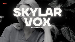 Skylar Vox: The slutty nurse Thumb