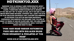 Pink hair road warior Hotkinkyjo fuck her ass with big alien dildo from mrhankey &amp_ prolapse at the road Thumb